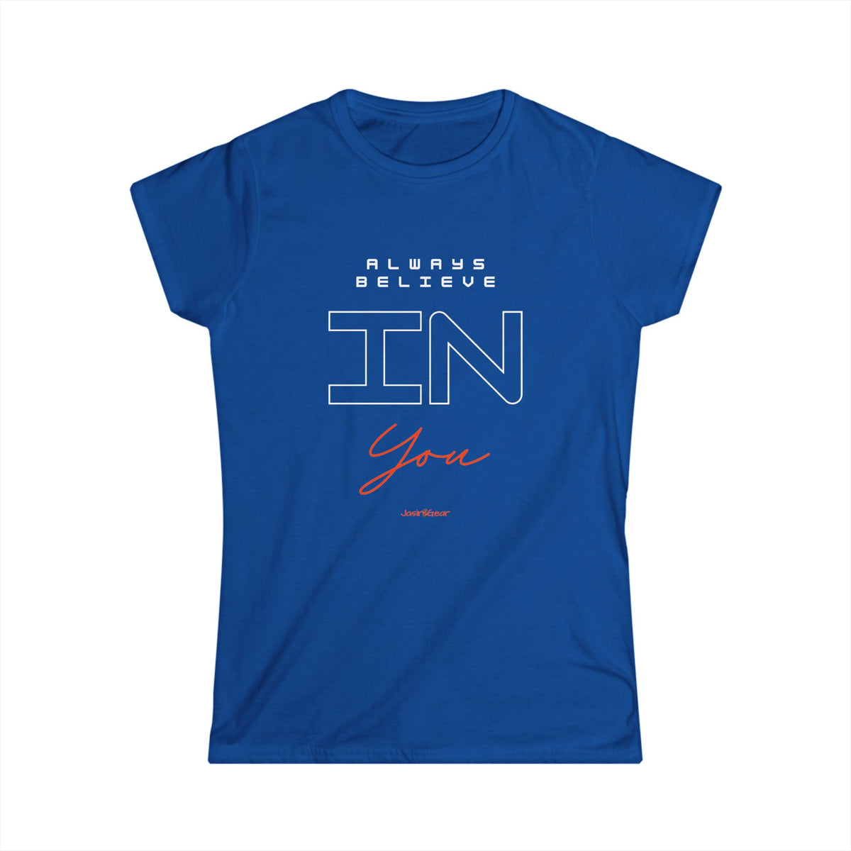 Always believe in You - Women's Tee