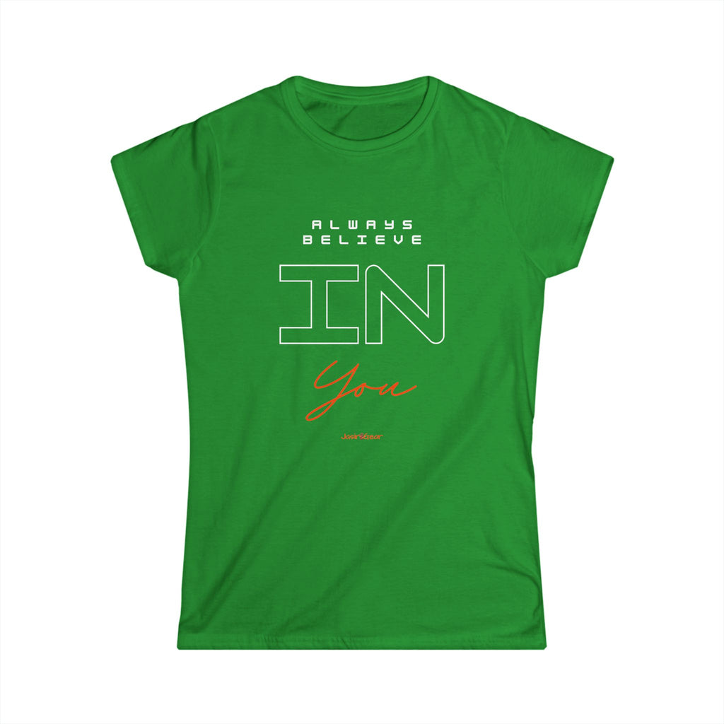 Always believe in You - Women's Tee
