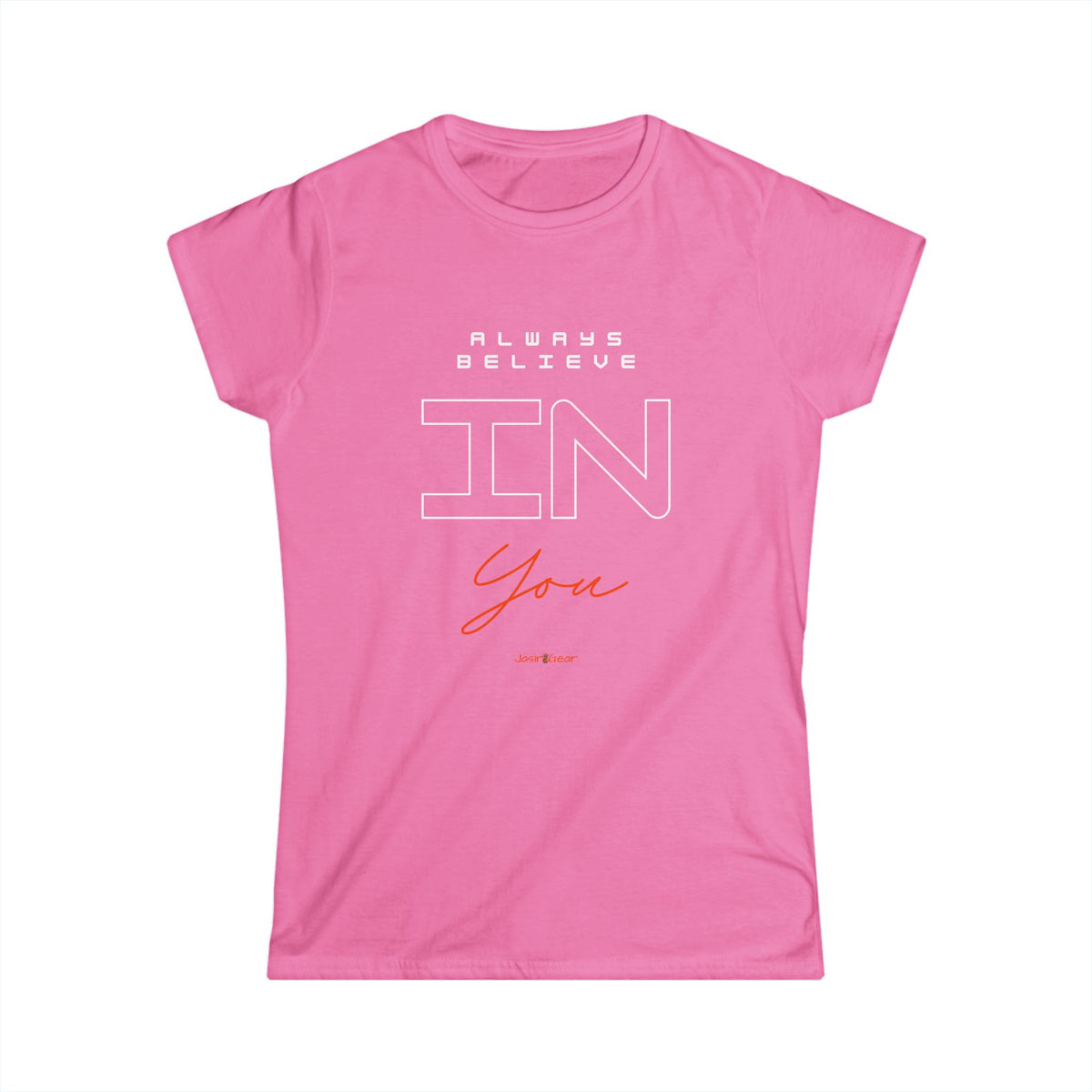 Always believe in You - Women's Tee