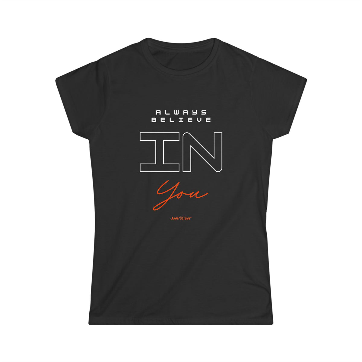 Always believe in You - Women's Tee