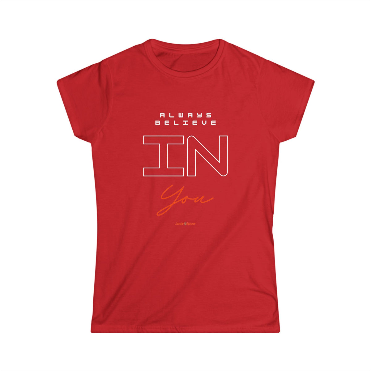 Always believe in You - Women's Tee