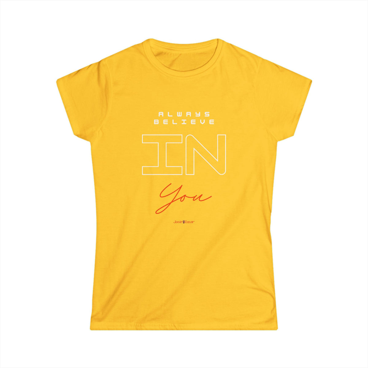 Always believe in You - Women's Tee